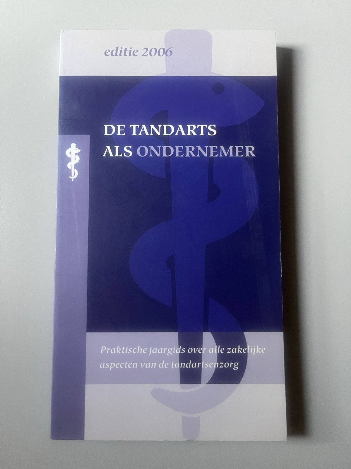 De Tandarts als Ondernemer - Praktische Jaargids 2006, Ophalen of Verzenden, Gamma, Gelezen, WO