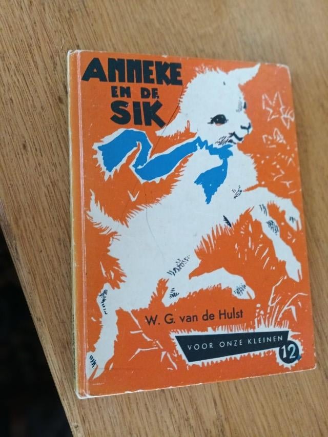 Hulst, W.G. van de - Anneke en de sik. Voor onze kleinen 12, Boeken, Ophalen of Verzenden, Gelezen, Hulst, W.G. van de, Fictie algemeen
