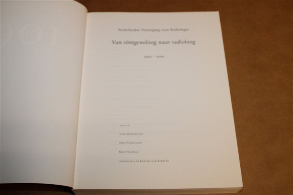 Röntgenoloog naar Radioloog — 100 Jaar Radiologie 1901-2001, Boeken, Ophalen of Verzenden, Gelezen