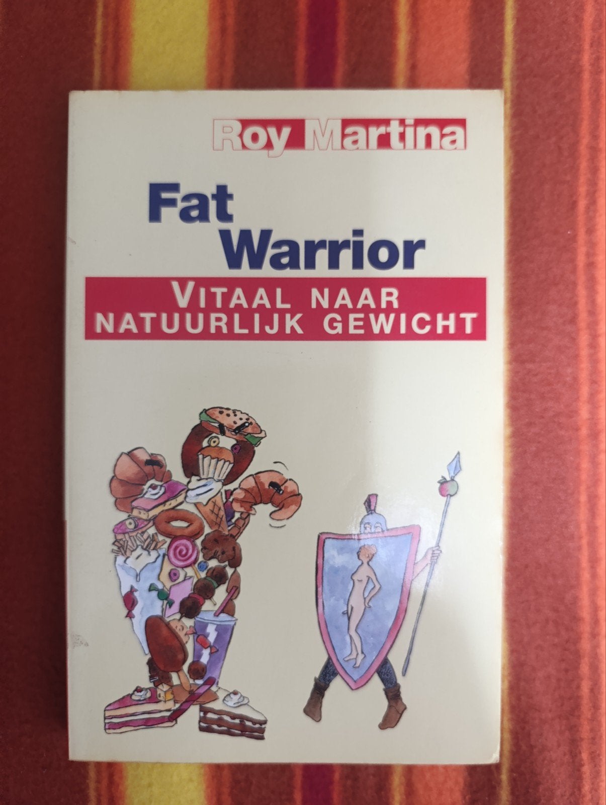 Fat Warrior: Vitaal naar Natuurlijk Gewicht - Roy Martina, Ophalen of Verzenden, Zo goed als nieuw, Dieet en Voeding, Roy Martina
