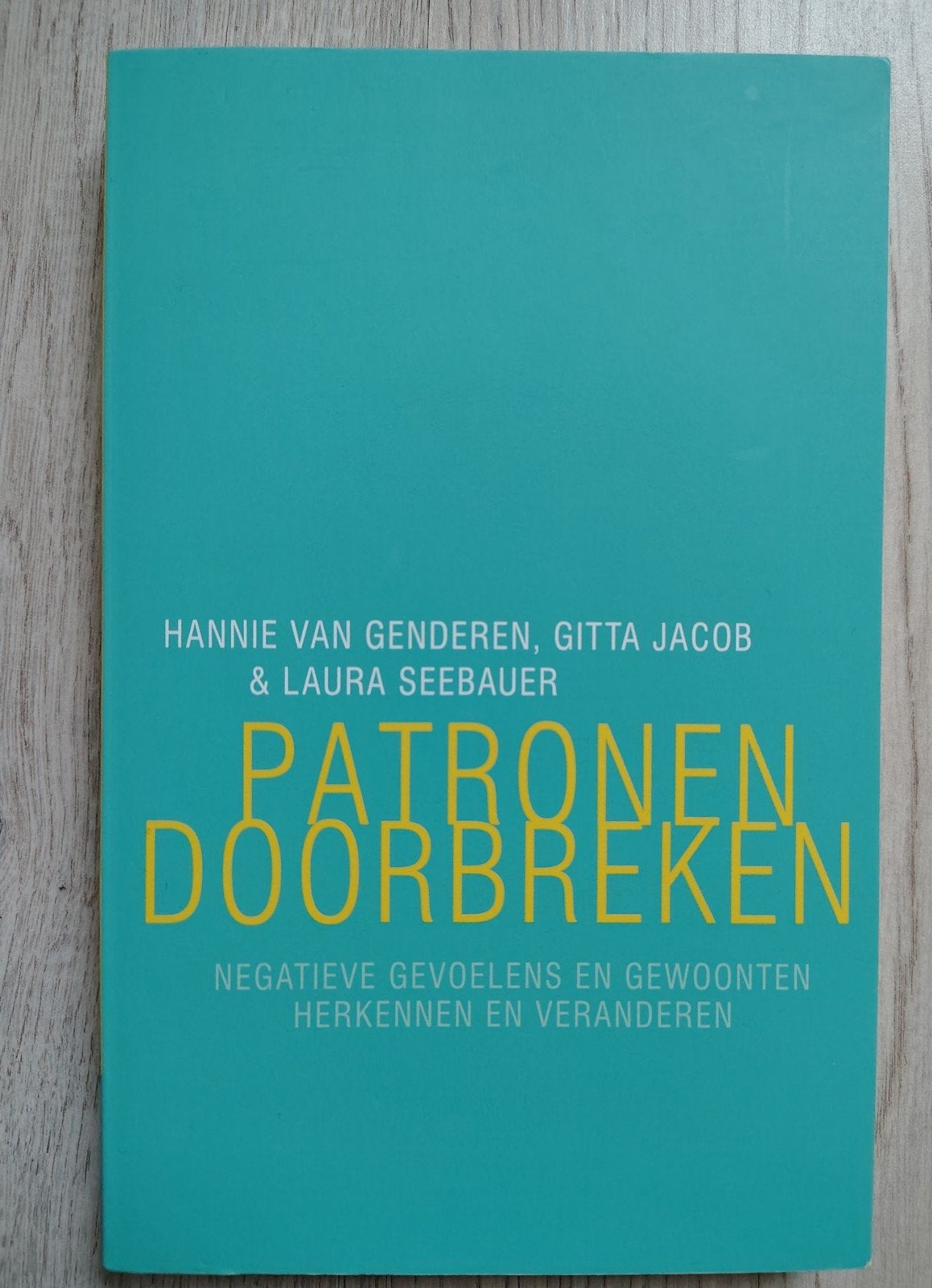 Patronen Doorbreken - H. van Genderen, G. Jacob, L. Seebauer, Ophalen, Nieuw, Klinische psychologie, Hannie van Genderen, Gitta Jacob & Laura Seebauer