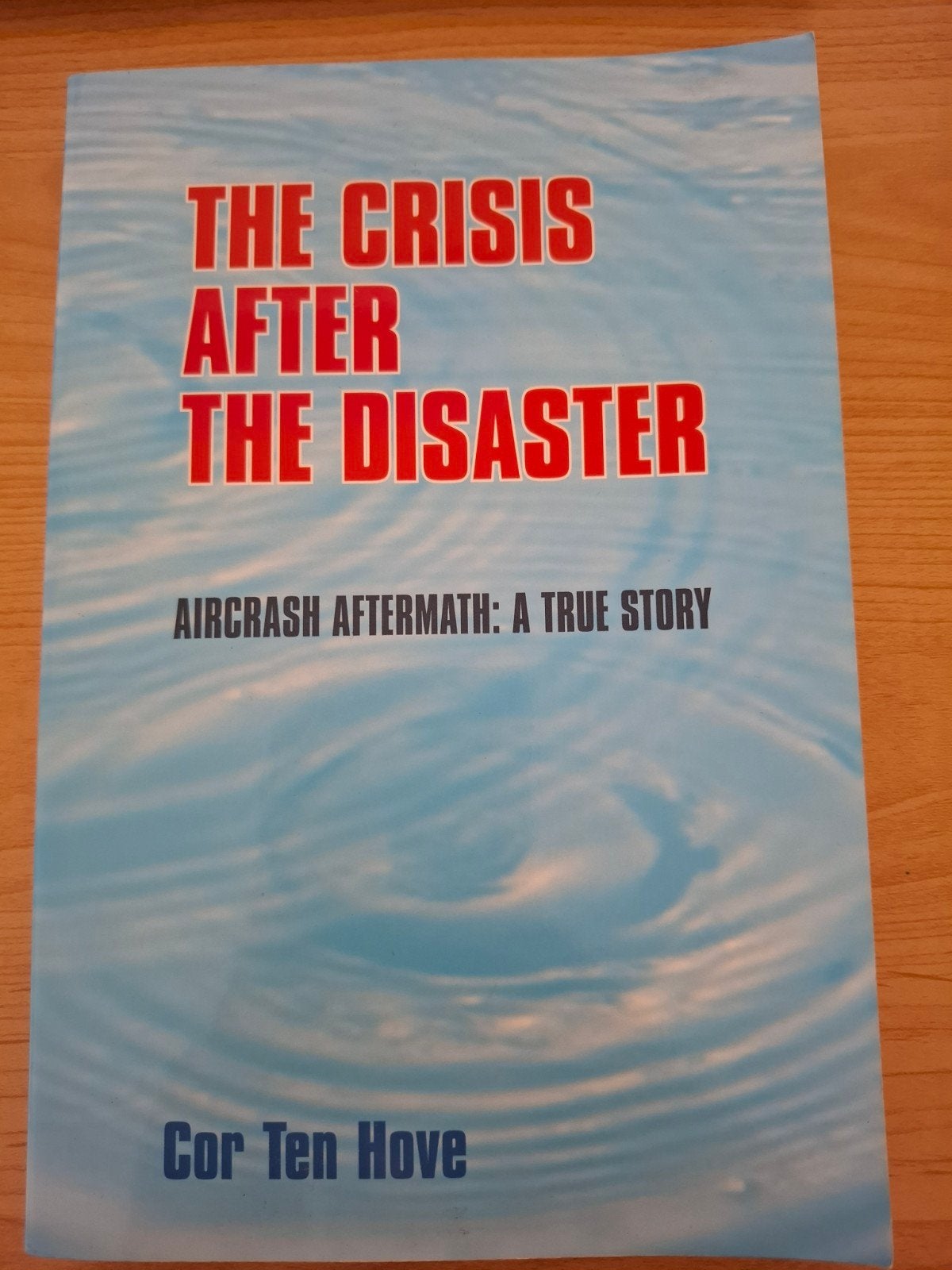The Crisis After The Disaster - Cor Ten Hove, Ophalen of Verzenden, Zo goed als nieuw, Cor Ten Hove, Overige