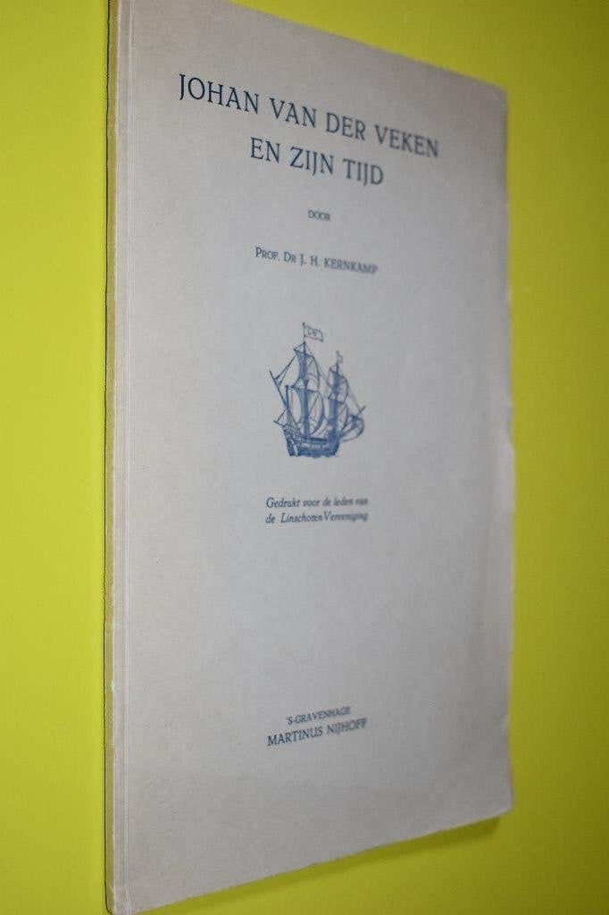 Johan van der Veken en zijn tijd- Linschoten Vereeniging '25, J.H. Kernkamp, Ophalen of Verzenden, 20e eeuw of later, Gelezen