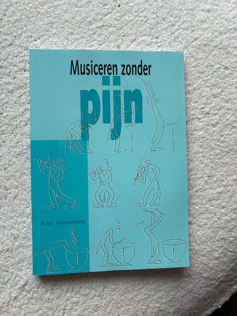 Musiceren zonder pijn - Ans Samama, Ophalen of Verzenden, Zo goed als nieuw, Ans Samama