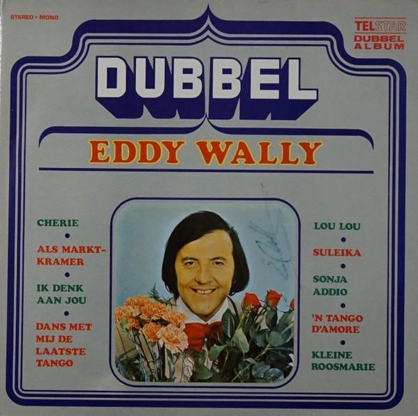 Telstar dubbel L.P. (1975) Eddy Waly - DUBBEL Eddy Wally, Gebruikt, Ophalen of Verzenden, Levenslied of Smartlap, Inclusief binnenhoes