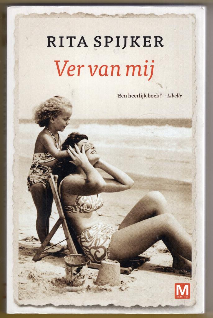 Ver Van Mij - Rita Spijker BOEK 9789460681967, Boeken, Ophalen of Verzenden, Zo goed als nieuw, Rita Spijker