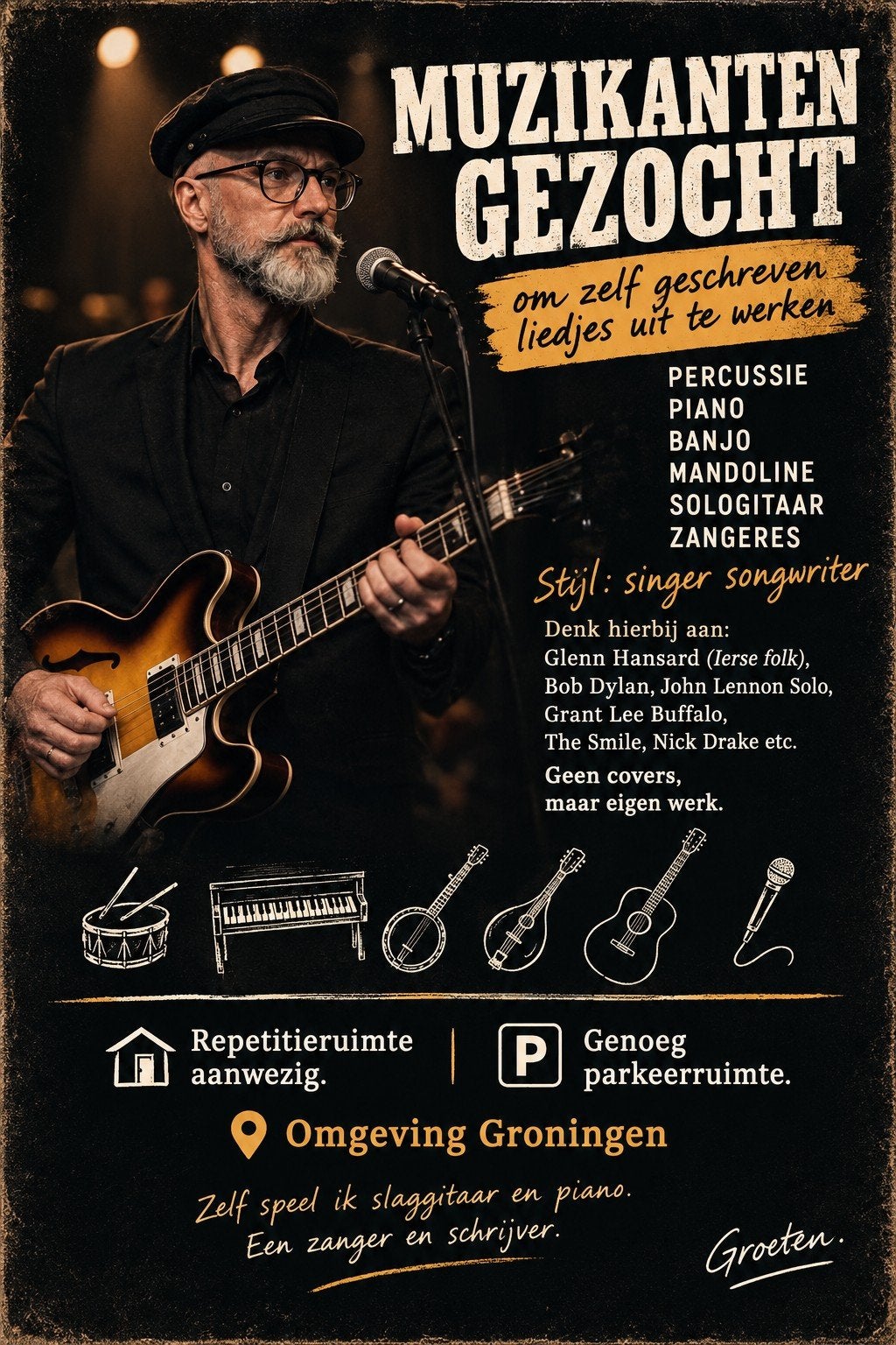 Muzikanten gezocht. Eigen werk. Omgeving Groningen., Contacten en Berichten
