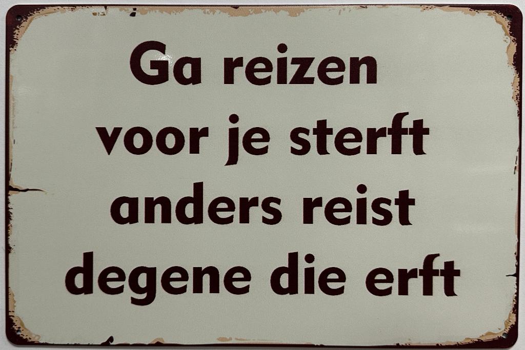 Ga reizen voor je sterft reclamebord van metaal wandbord