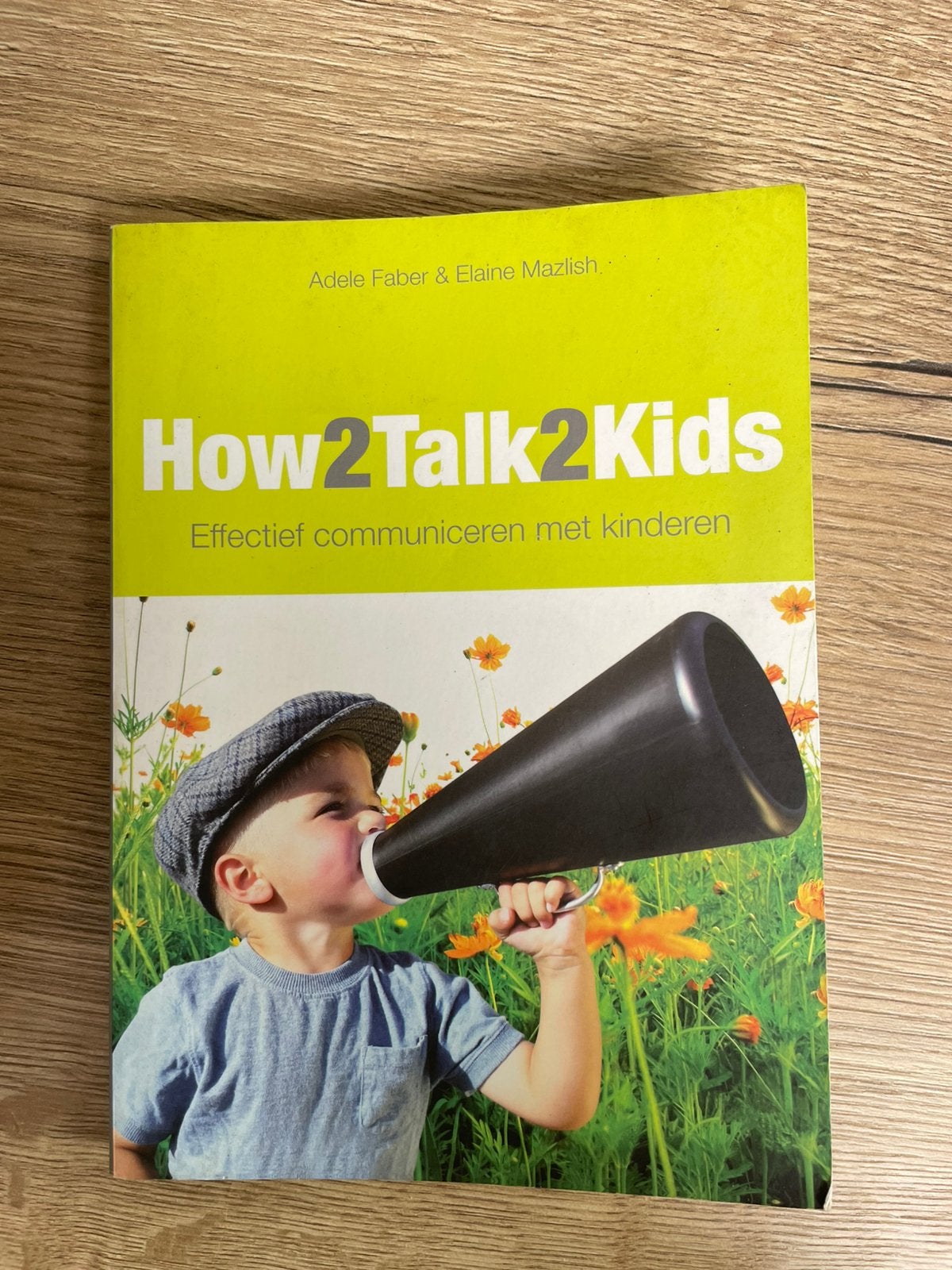 Adele Faber - How2talk2kids, Ophalen of Verzenden, Zo goed als nieuw, Adele Faber; Elaine Mazlish