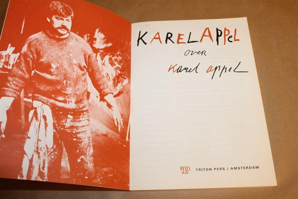 Karel Appel over Karel Appel — Werk en Leven van de Maker, Ophalen of Verzenden, Gelezen