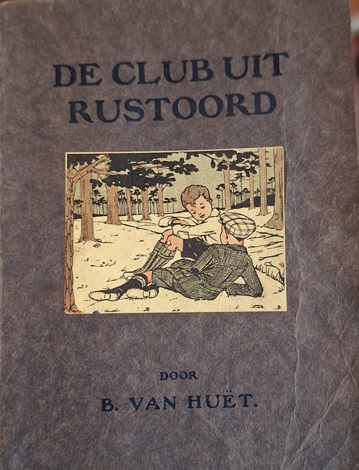 De Rustoordsche Vrienden / De Club uit Rustoord -, Ophalen of Verzenden, Gelezen, B. van Huët, Fictie algemeen