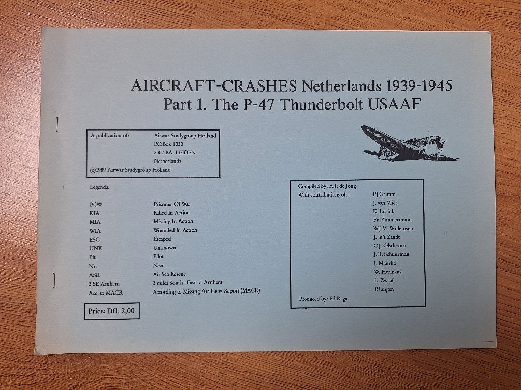 Aircraft-Crashes Netherlands 1939-1945 Part 1. The P-47, Ophalen of Verzenden, Luchtmacht, Nederland, Boek of Tijdschrift