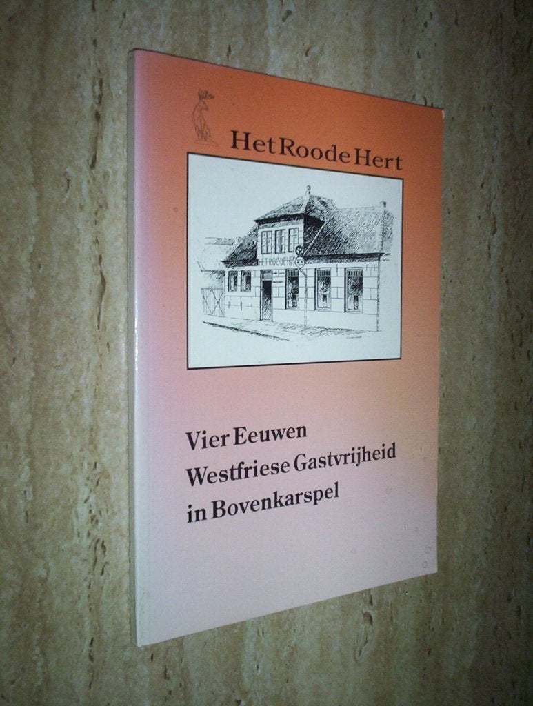 het roode hert in bovenkarspel - Boon Westerveld, Ophalen of Verzenden, Zo goed als nieuw