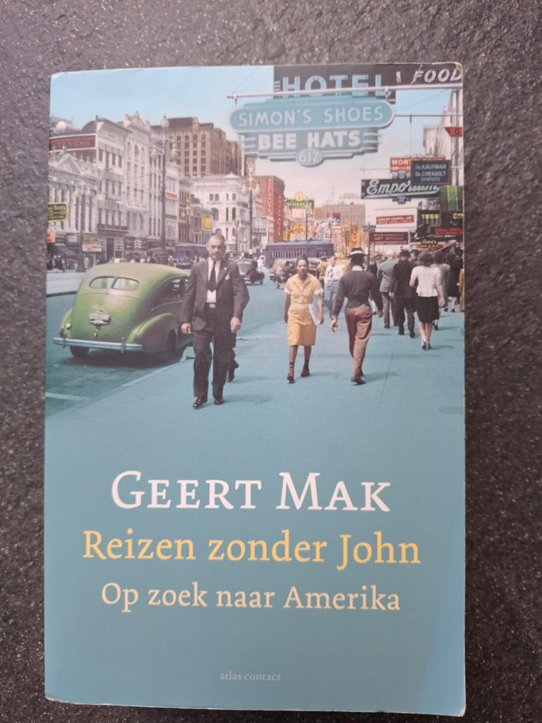 Geert Mak - Reizen zonder John: Op zoek naar Amerika, Ophalen of Verzenden, Gelezen, Geert Mak, Noord-Amerika