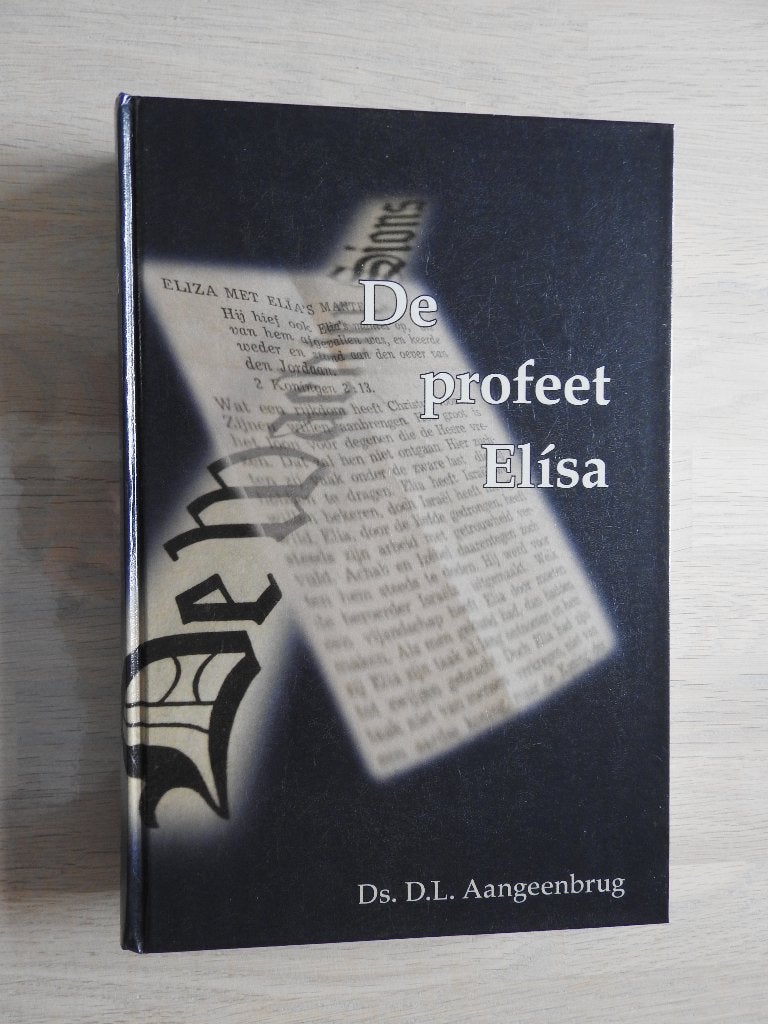 Ds. D.L. Aangeenbrug - De profeet Elisa, Ophalen of Verzenden, Zo goed als nieuw