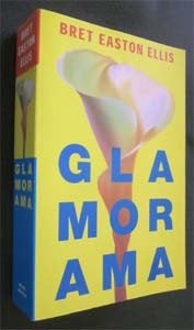 Bret Easton Ellis : Glamorama [vertaling], Ophalen of Verzenden, Zo goed als nieuw