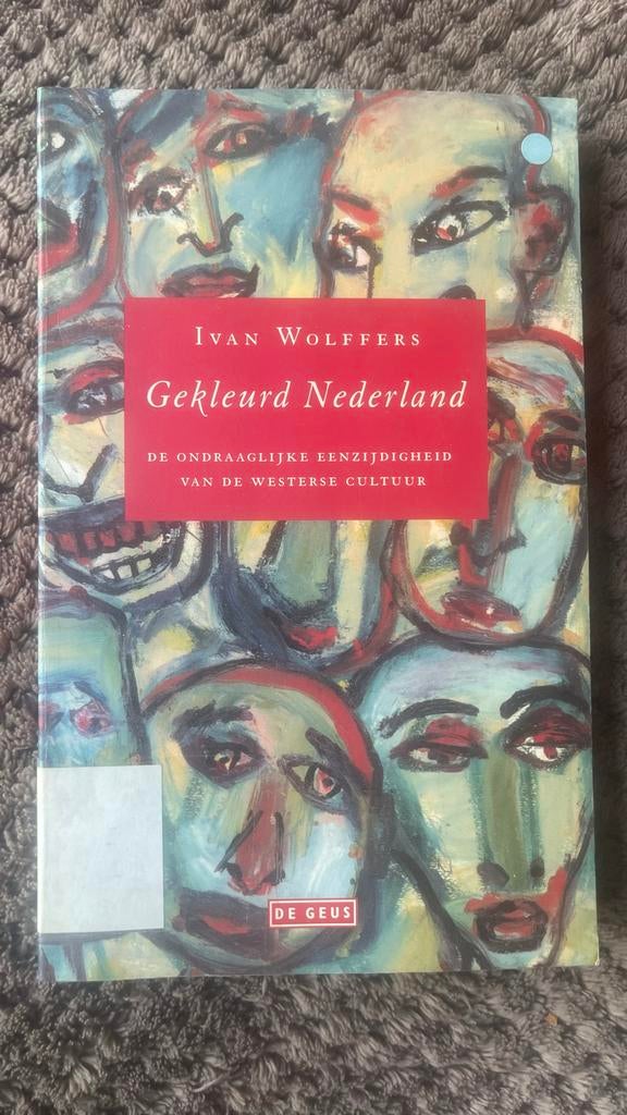 Gekleurd Nederland - Ivan Wolffers (Boek), Ophalen of Verzenden, Gelezen, Nederland