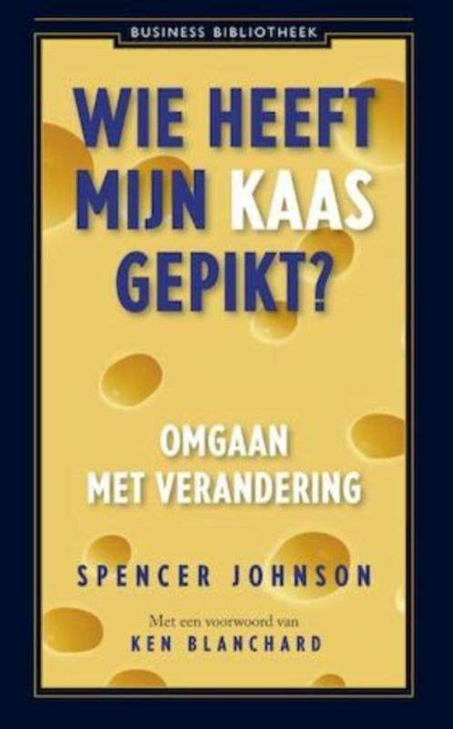 Wie heeft mijn kaas gepikt - Spencer Johnson & Ken Blanchard, Ophalen of Verzenden, Nieuw, Management