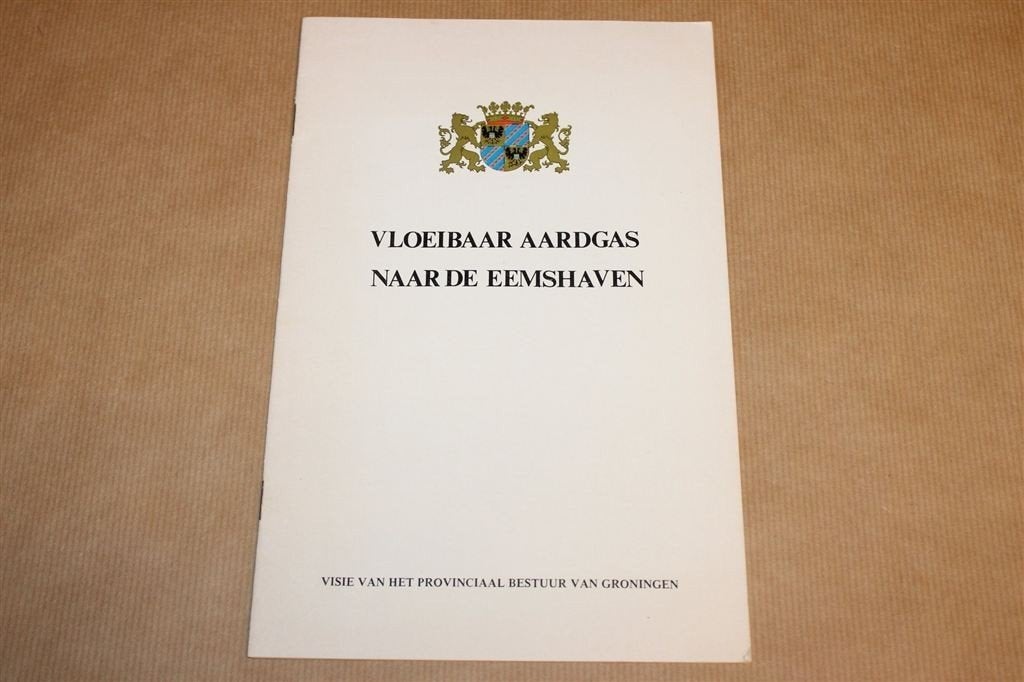Vloeibaar Aardgas Eemshaven — Visie Bestuur Groningen 1978, Ophalen of Verzenden, Gelezen