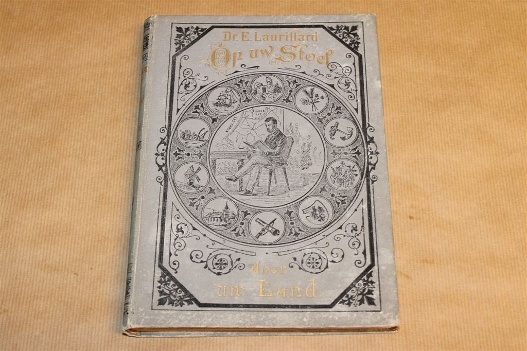 Op Uw Stoel door Uw Land — E. Laurillard [1e Druk 1891], Ophalen of Verzenden