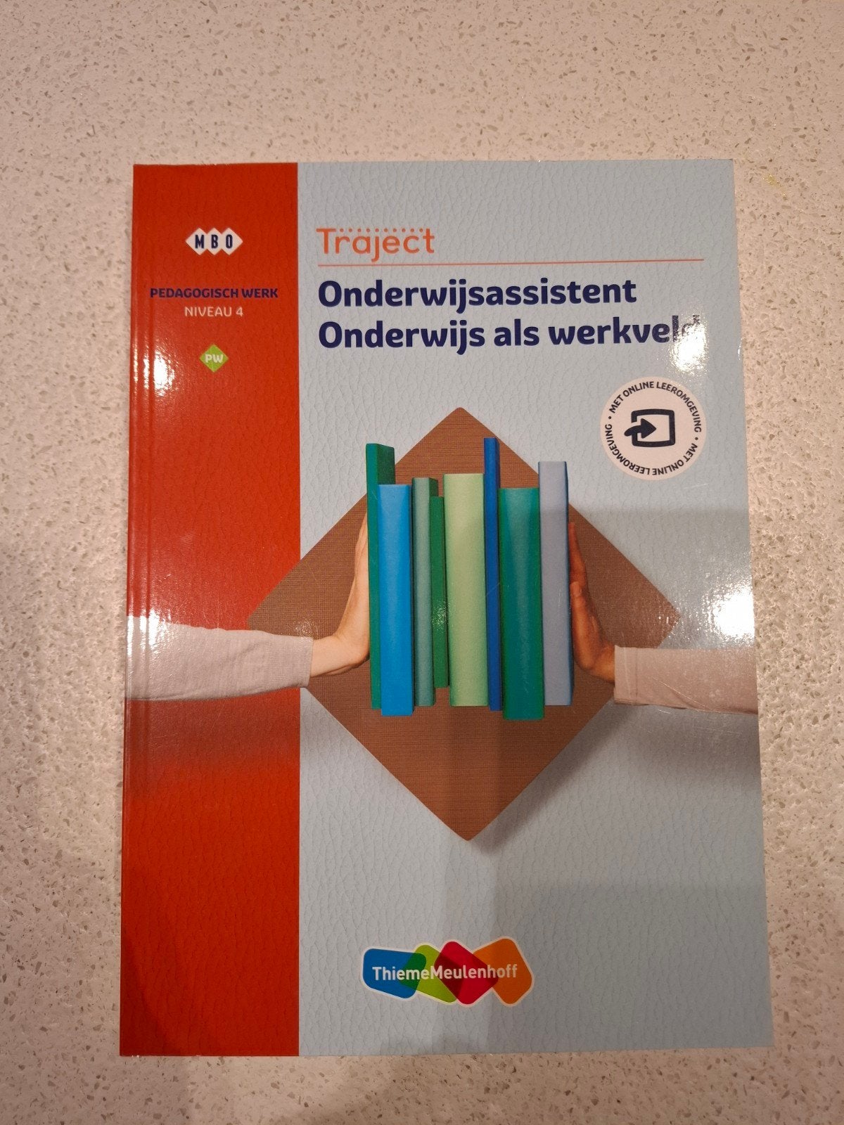 Traject Onderwijsassistent Onderwijs als werkveld MBO, A. van der Hul, A. van Deelen-Kanters, J.J. van der Ploeg, Ophalen of Verzenden