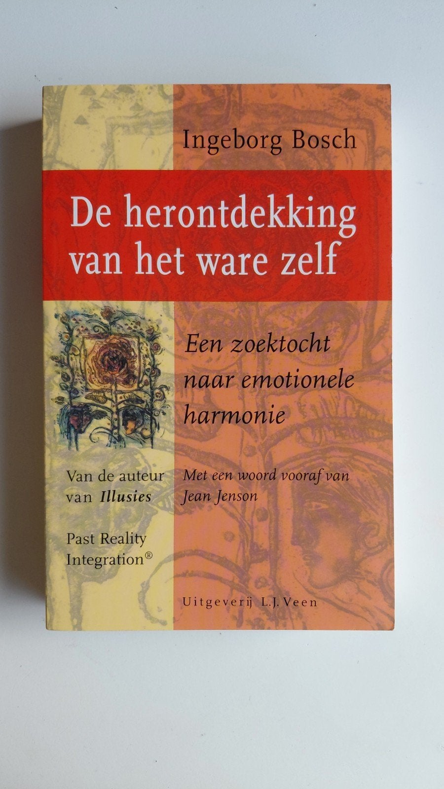 I. Bosch - De herontdekking van het ware zelf, I. Bosch, Ophalen of Verzenden, Ontwikkelingspsychologie, Zo goed als nieuw