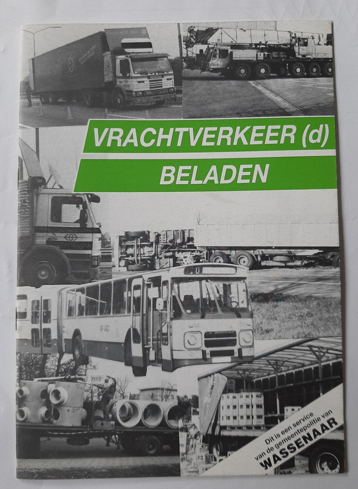 Vrachtverkeer (d) Beladen - Informatieboekje Wassenaar, Ophalen of Verzenden, Gelezen, Overige typen