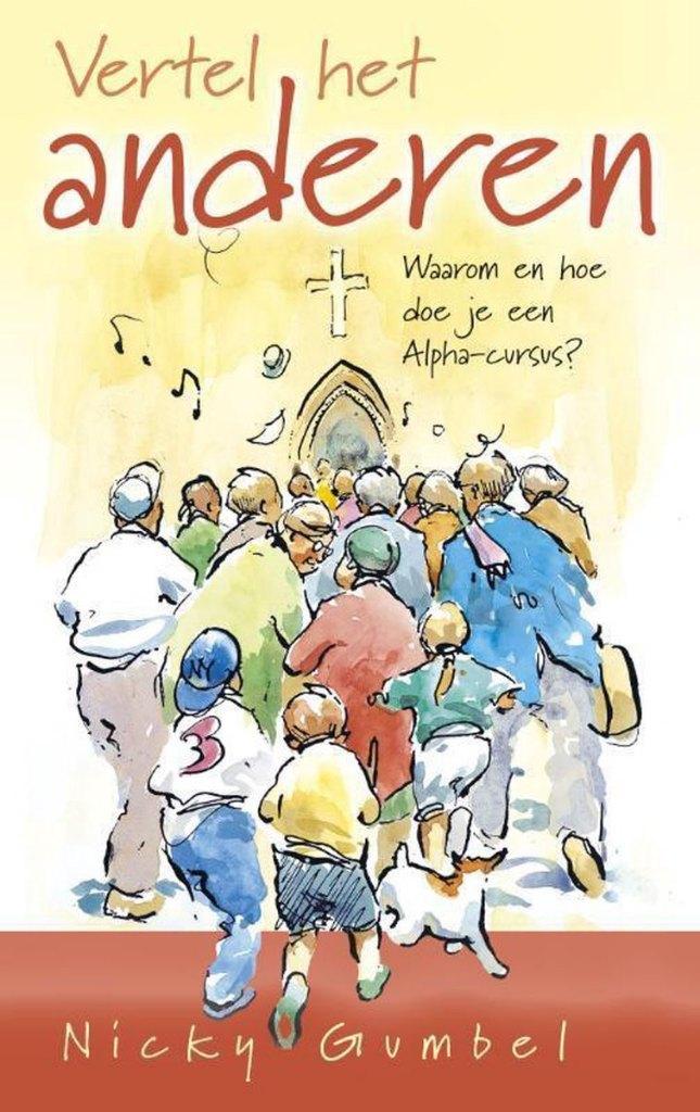 Vertel het anderen / Nicky Gumbel., Boeken, Ophalen of Verzenden, Zo goed als nieuw, Christendom | Protestants