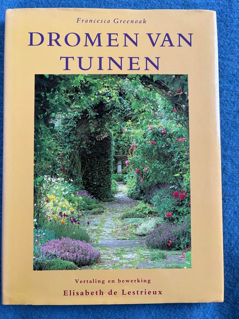 Dromen van Tuinen -Elisabeth de Lestrieux, Boeken, Wonen en Tuinieren, Ophalen of Verzenden, Zo goed als nieuw, Tuinieren en Tuinplanten