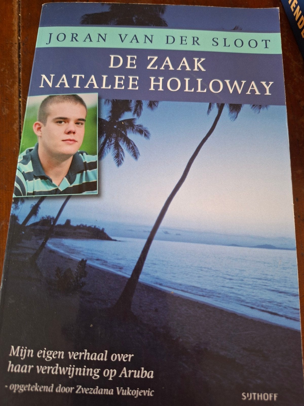De Zaak Natalee Holloway - Joran van der Sloot, Boeken, Ophalen of Verzenden, Gelezen, Joran van der Sloot, Nederland