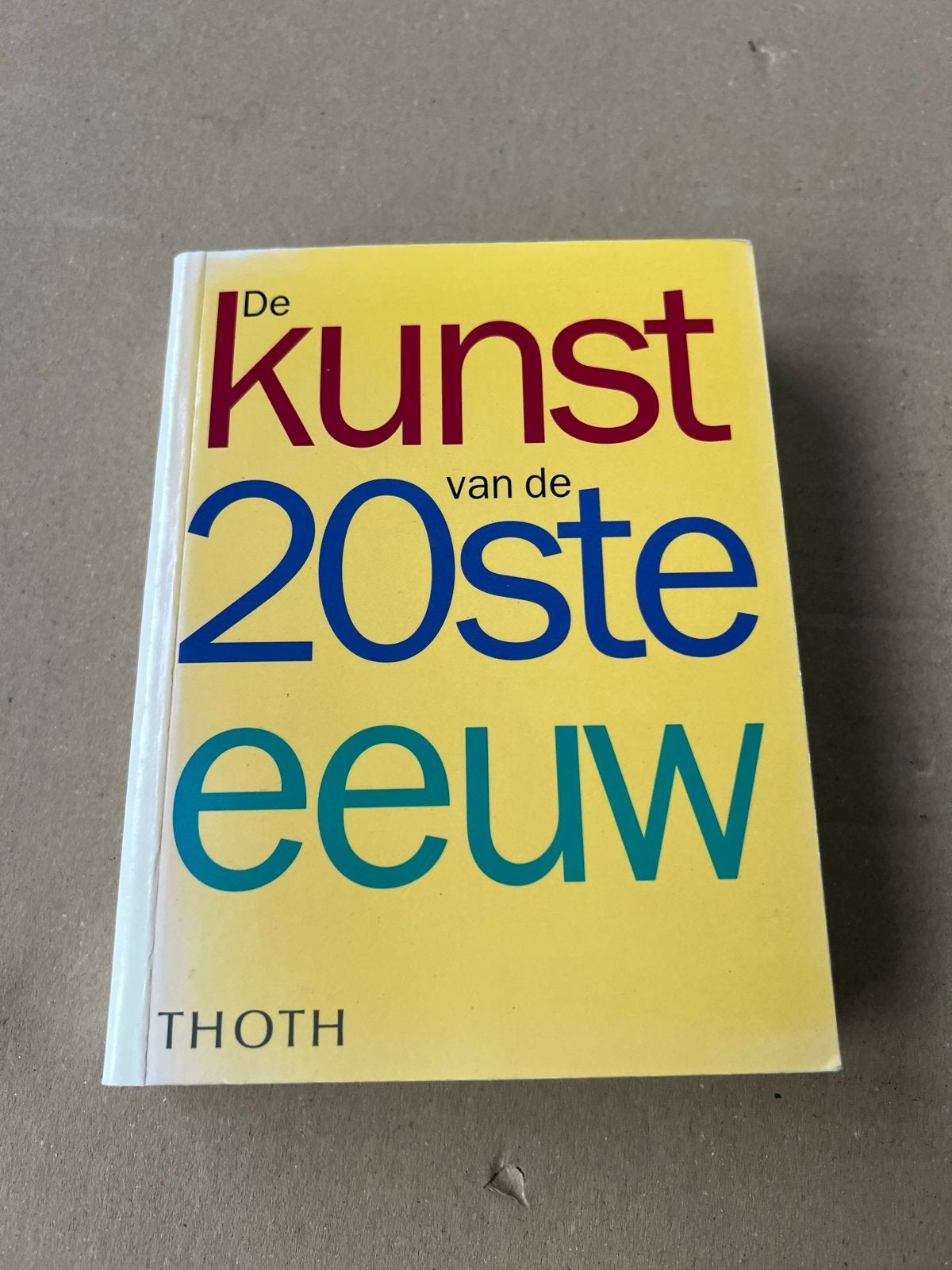 De kunst van de 20ste eeuw - Thoth, Ophalen of Verzenden, Gelezen, Overige onderwerpen