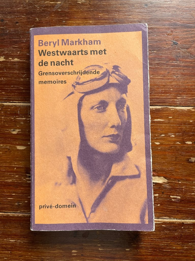 Beryl Markham Westwaarts met de nacht 2018 privé-domein 301, Gelezen, Overige, Ophalen of Verzenden, Beryl Markham