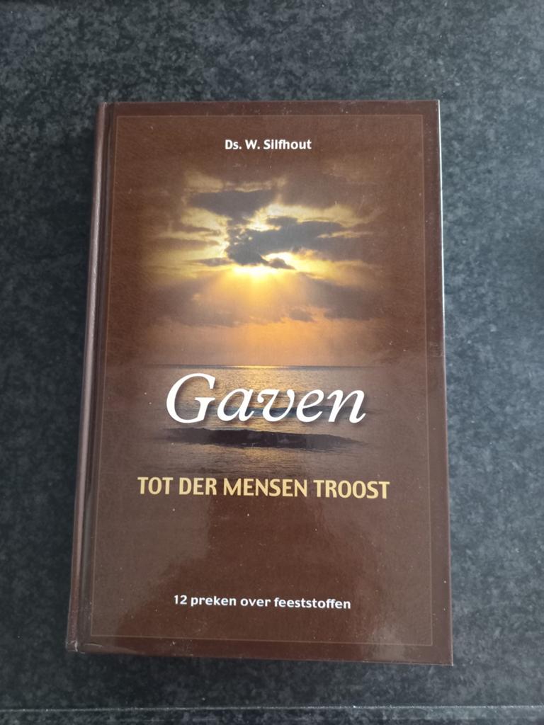Gaven tot der mensen troost - Ds. W. Silfhout, Boeken, Ophalen of Verzenden, Zo goed als nieuw, Ds. W. Silfhout, Christendom | Protestants