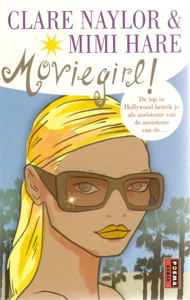Clare Naylor & Mimi Hare - Moviegirl!, Boeken, Chicklit, Ophalen of Verzenden, Zo goed als nieuw, Naylor & Hare
