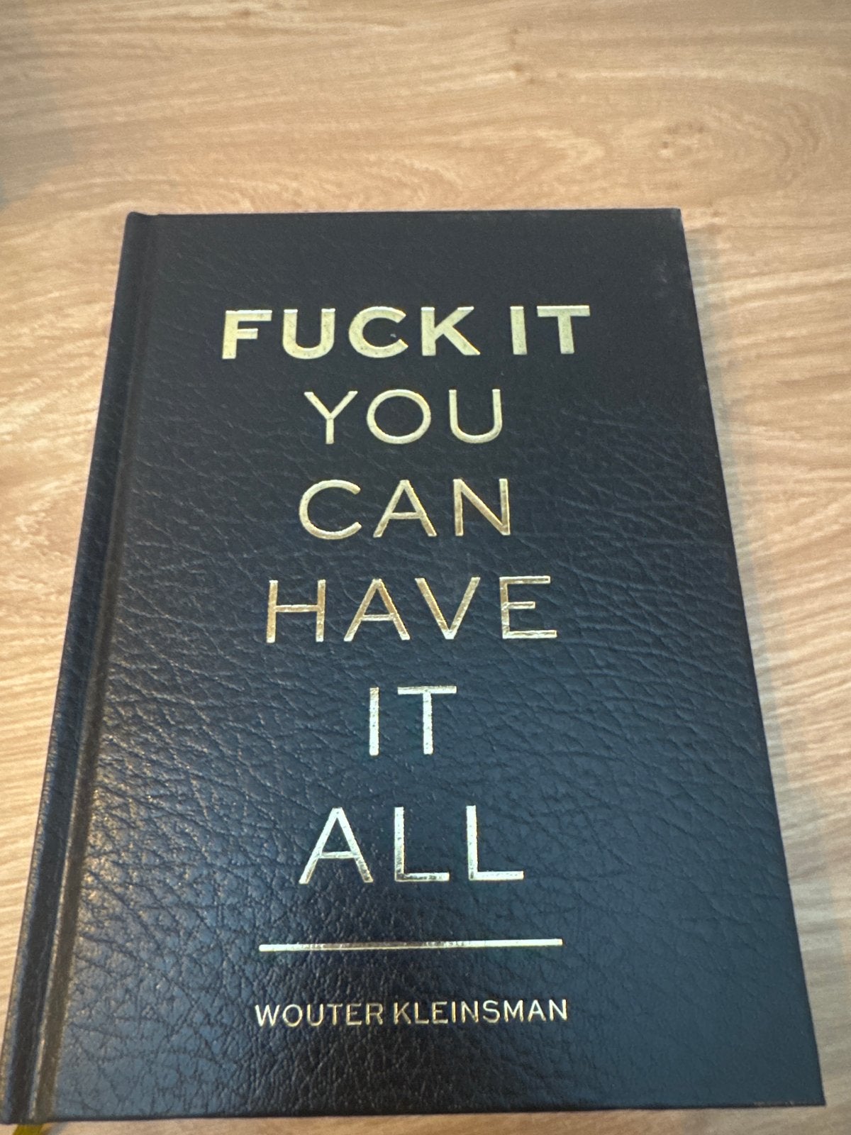 Fuck It You Can Have It All - Wouter Kleinsman, Ophalen of Verzenden, Zo goed als nieuw, Nederland