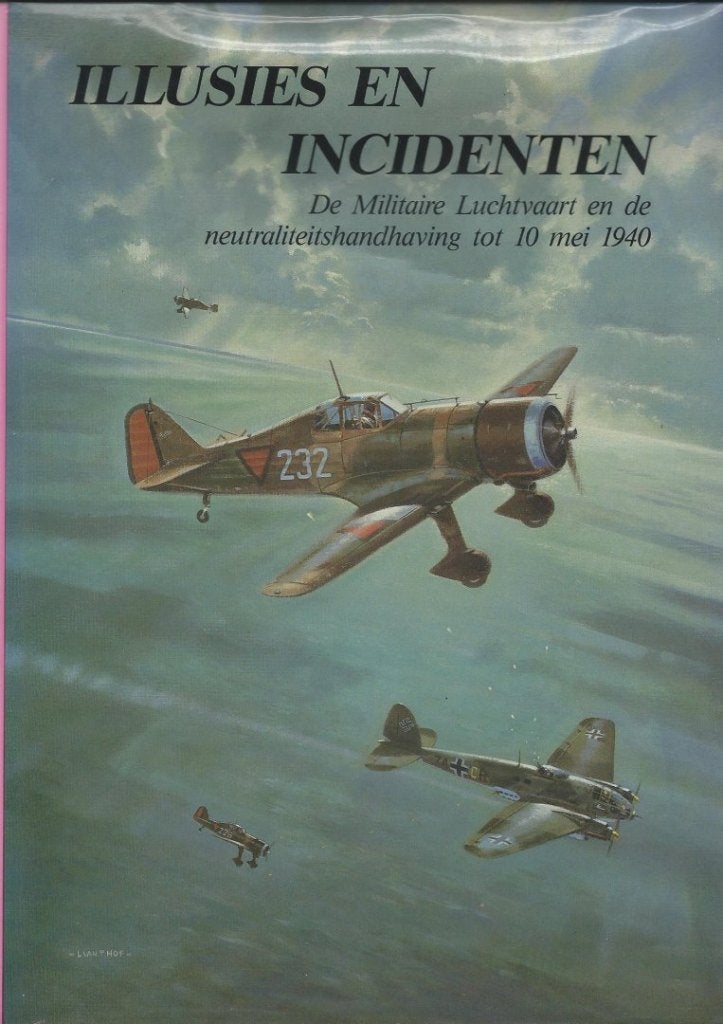 Illusies en incidenten de Militaire Luchtvaart - 10 MEI 1940, Tweede Wereldoorlog, Ophalen of Verzenden, Luchtmacht, Rob de Bruin eva