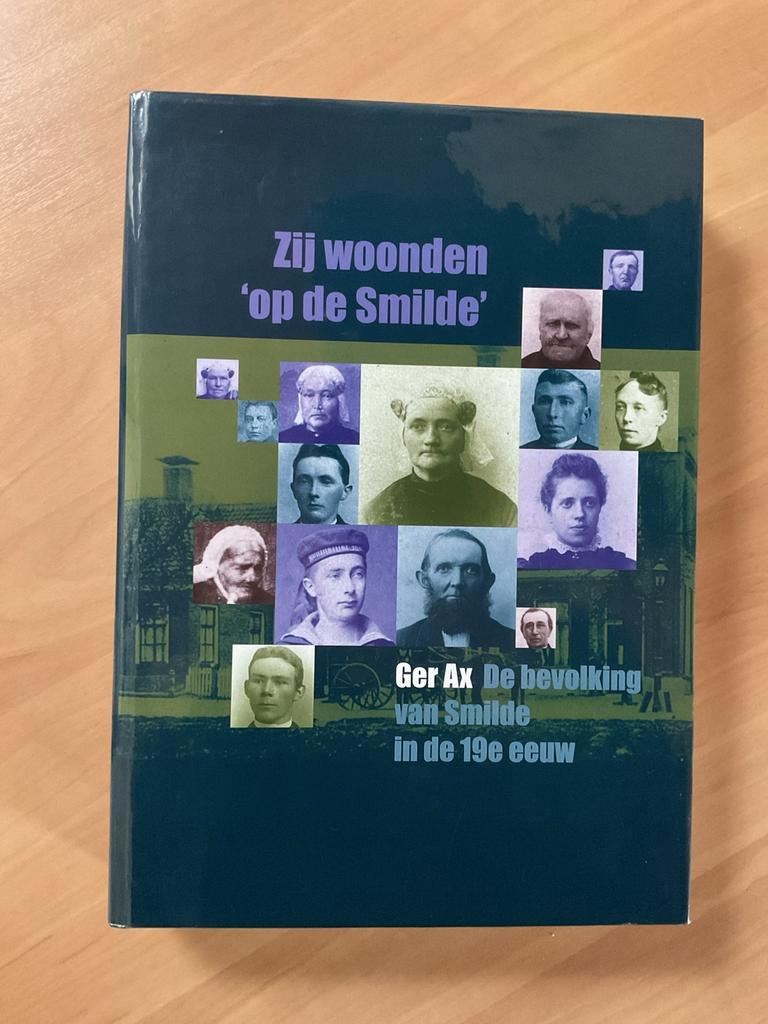 Smilde.  Zij woonden “op de Smilde “  Ger Ax  (2012), Boeken, Ophalen of Verzenden, Zo goed als nieuw