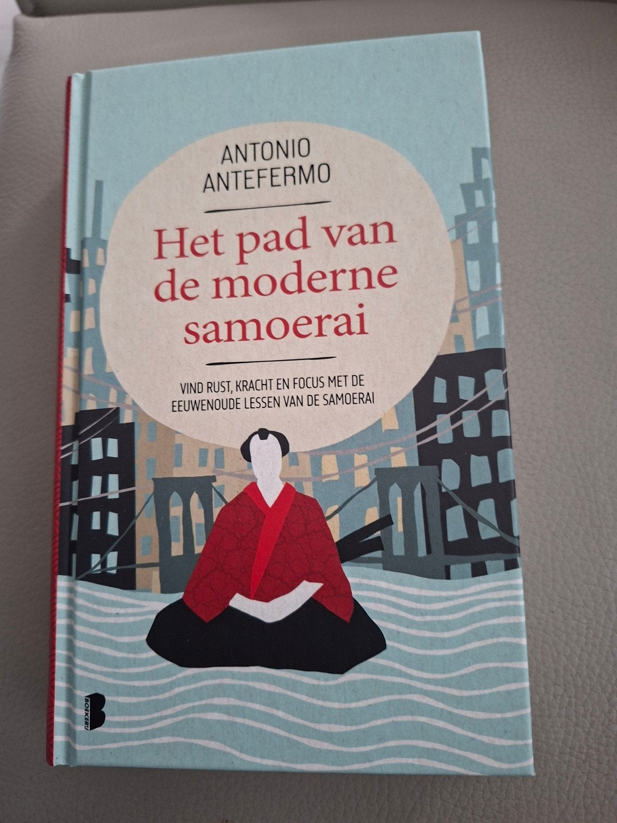Antonio Antefermo - Het pad van de moderne samoerai, Ophalen of Verzenden, Zo goed als nieuw, Antonio Antefermo