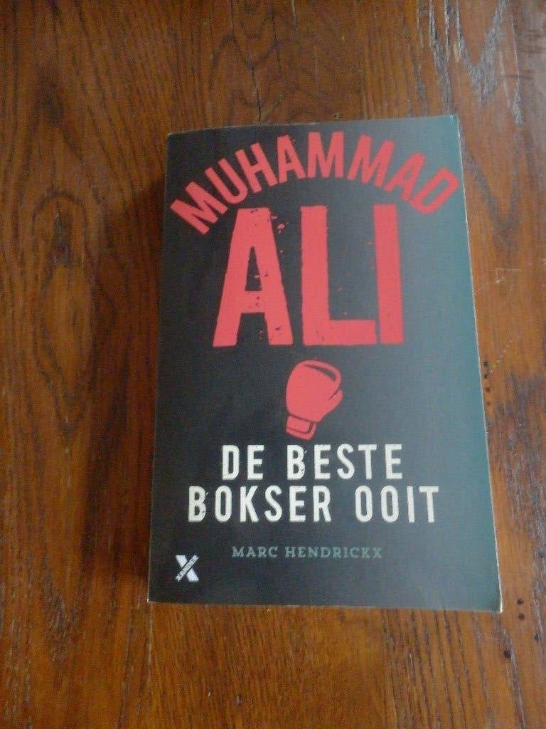 Muhammed Ali - De beste bokser ooit Auteur:Marc Hendrickx., Marc Hendrickx., Ophalen of Verzenden, Zo goed als nieuw, Sport