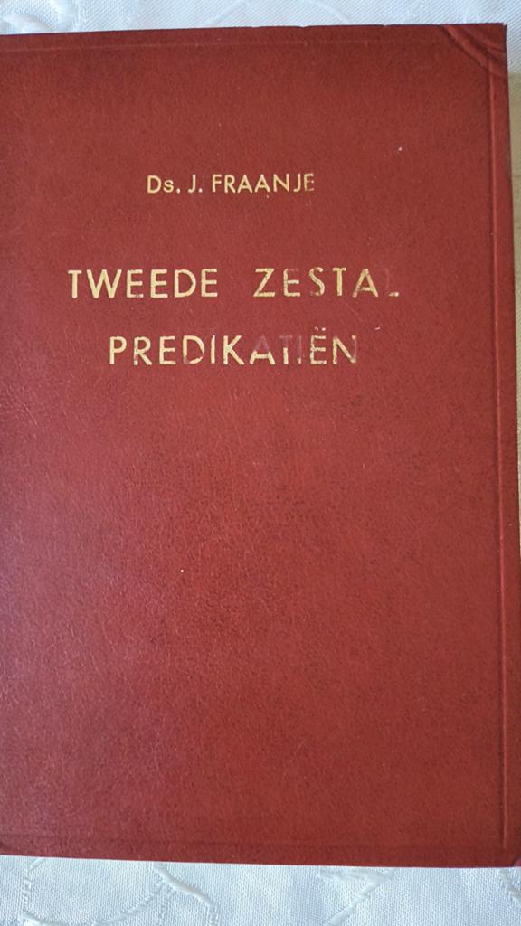 Tweede zestal predikatien. Ds J Fraanje, Ophalen of Verzenden, Gelezen, Ds J Fraanje, Christendom | Protestants