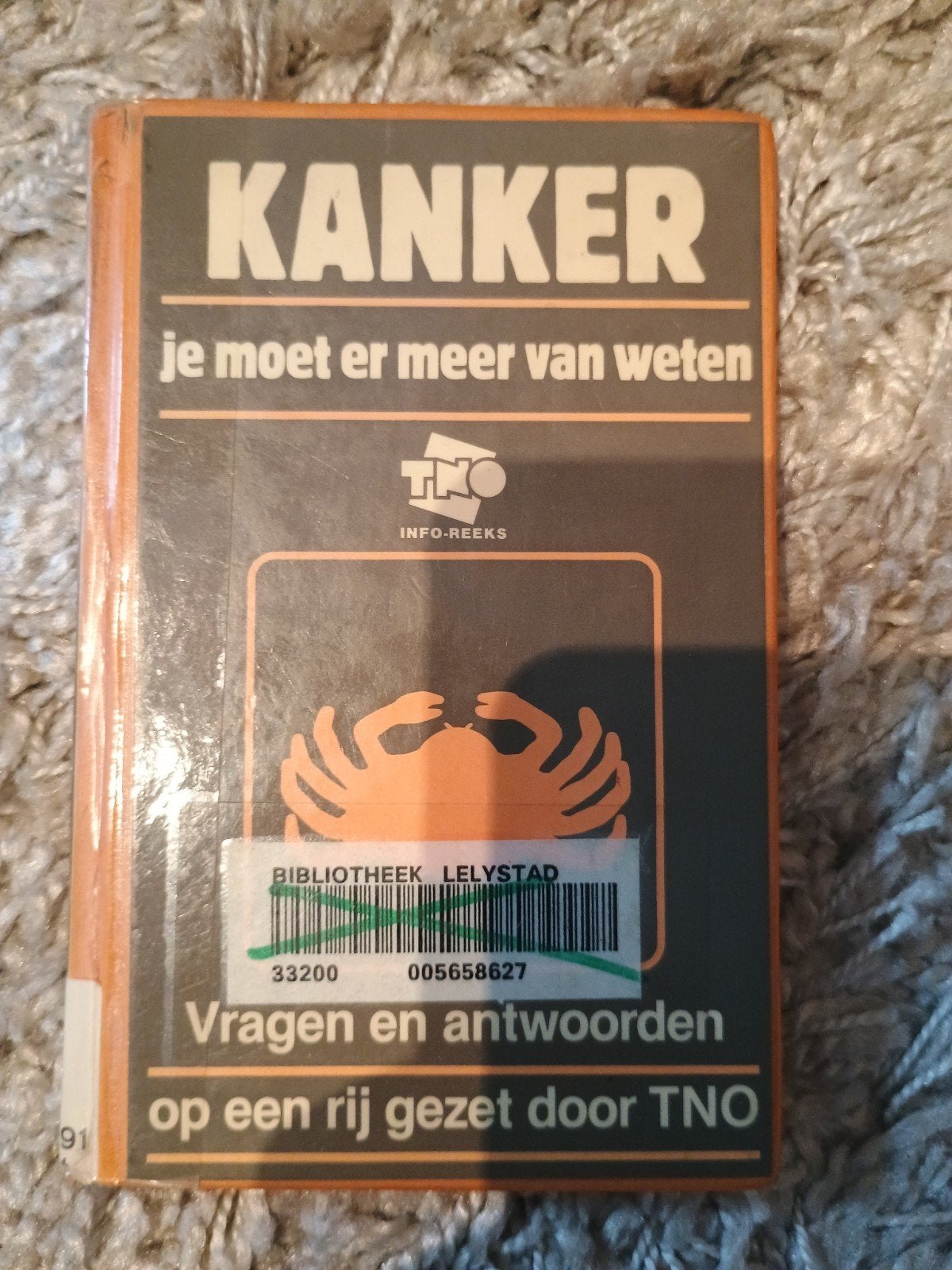 Kanker: je moet er meer van weten - TNO Info-reeks, Ophalen, Gelezen, Ziekte en Allergie, TNO