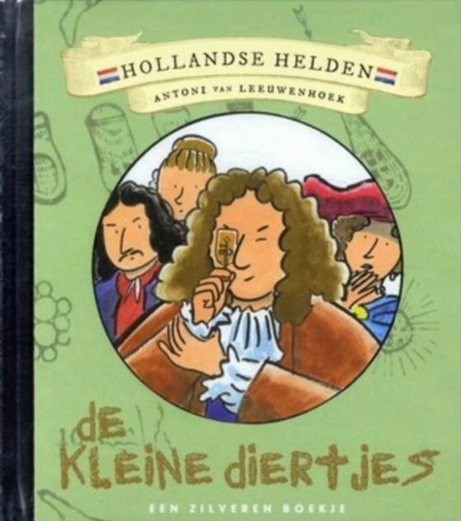 Hollandse Helden: Antoni van Leeuwenhoek - De Kleine Diertje, Ophalen of Verzenden, Gelezen, Non-fictie
