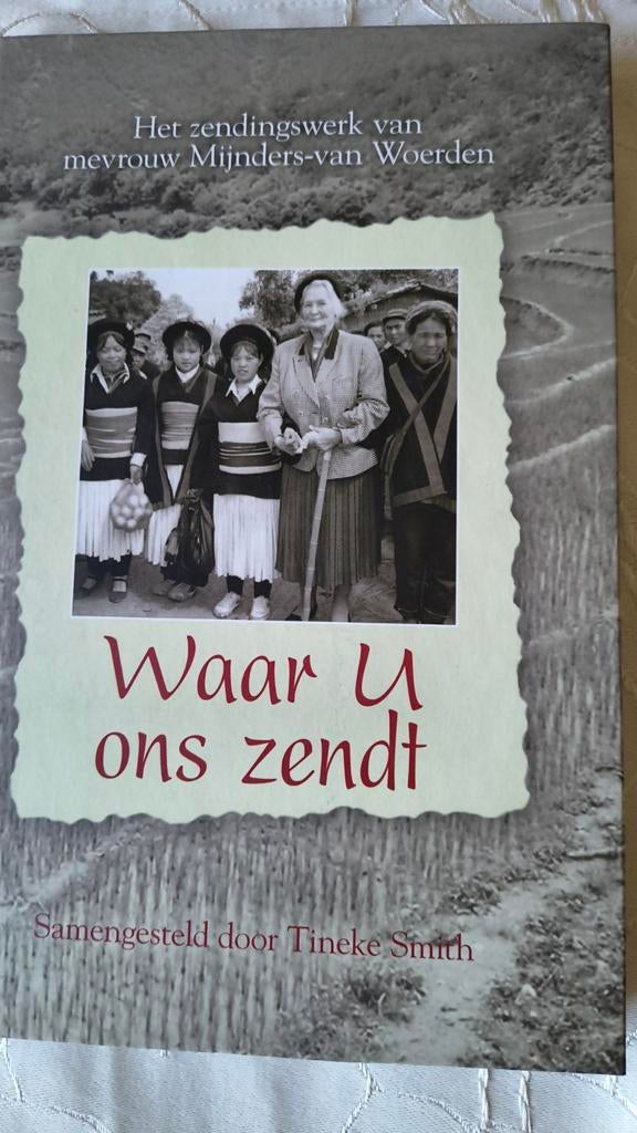 Waar U ons zendt. Tineke Smith, Ophalen of Verzenden, Zo goed als nieuw, Christendom | Protestants, Tineke Smith