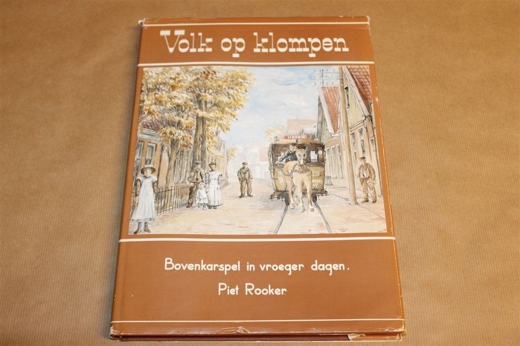 Volk op Klompen — Bovenkarspel in Vroeger Dagen [1980], Ophalen of Verzenden, Gelezen