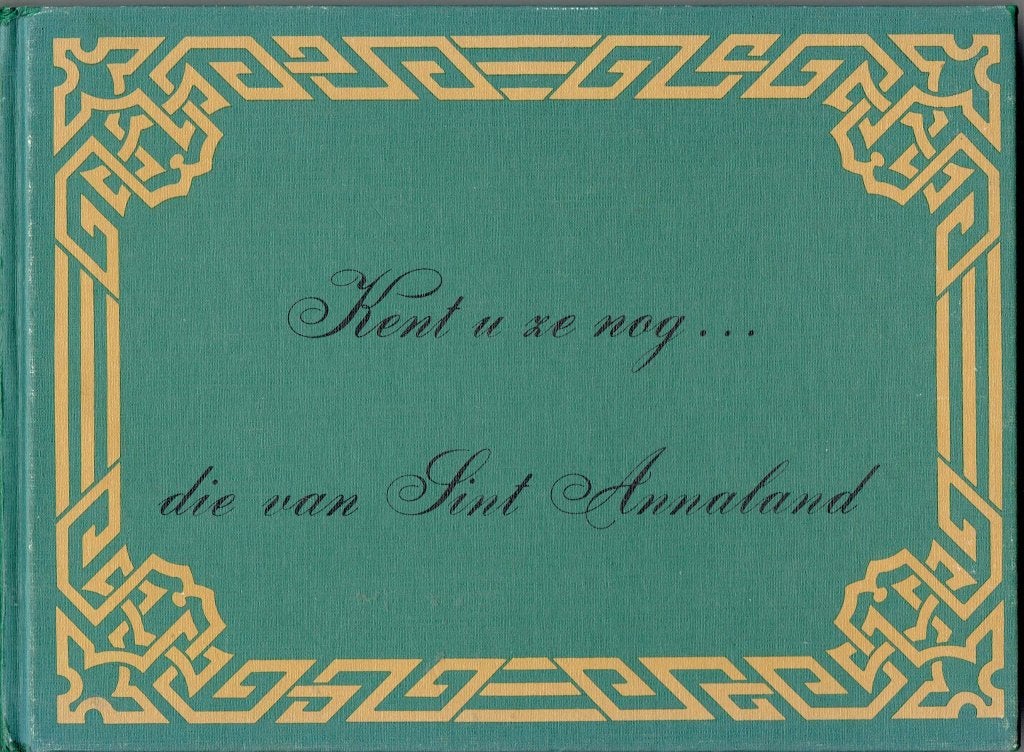 Kent u ze nog... die van Sint Annaland, Boeken, Ophalen of Verzenden, C van Winkelen, 20e eeuw of later, Gelezen