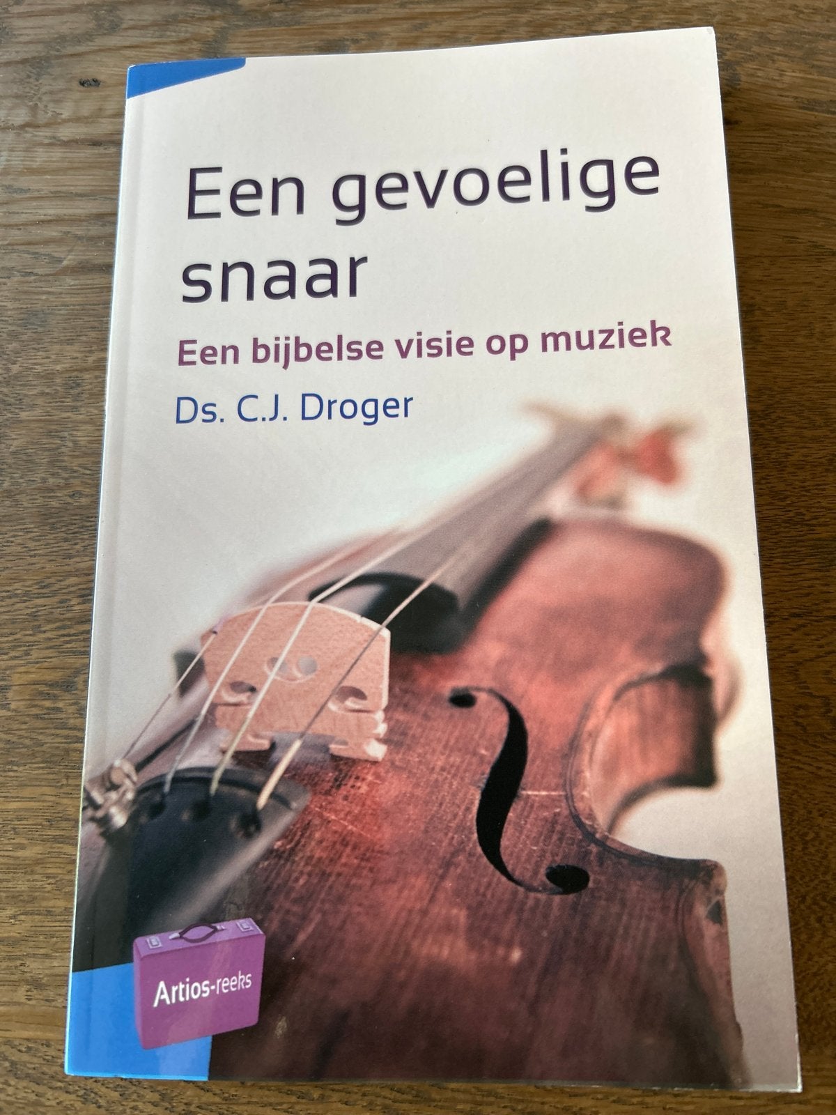 Een gevoelige snaar - Bijbelse visie op muziek - Ds. C.J. Dr, Boeken, Ophalen of Verzenden, Zo goed als nieuw, Christendom | Protestants
