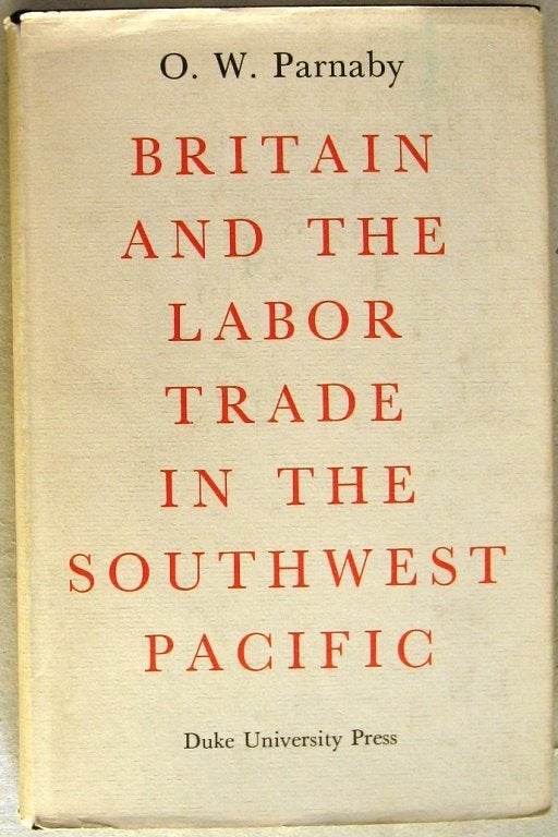 Britain and the Labor Trade in the Southwest Pacific Parnaby, Ophalen of Verzenden