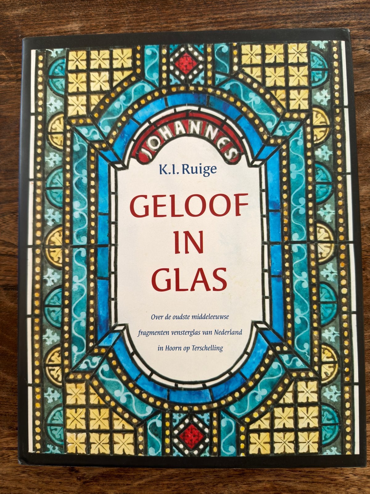 K.I. Ruige – Geloof in Glas | Terschelling Middeleeuws glas, Ophalen, Zo goed als nieuw, Spiritualiteit algemeen, Achtergrond en Informatie