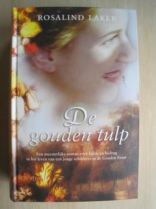 072 - De gouden tulp - Rosalind Laker, Boeken, Verzenden, Zo goed als nieuw, Rosalind Laker