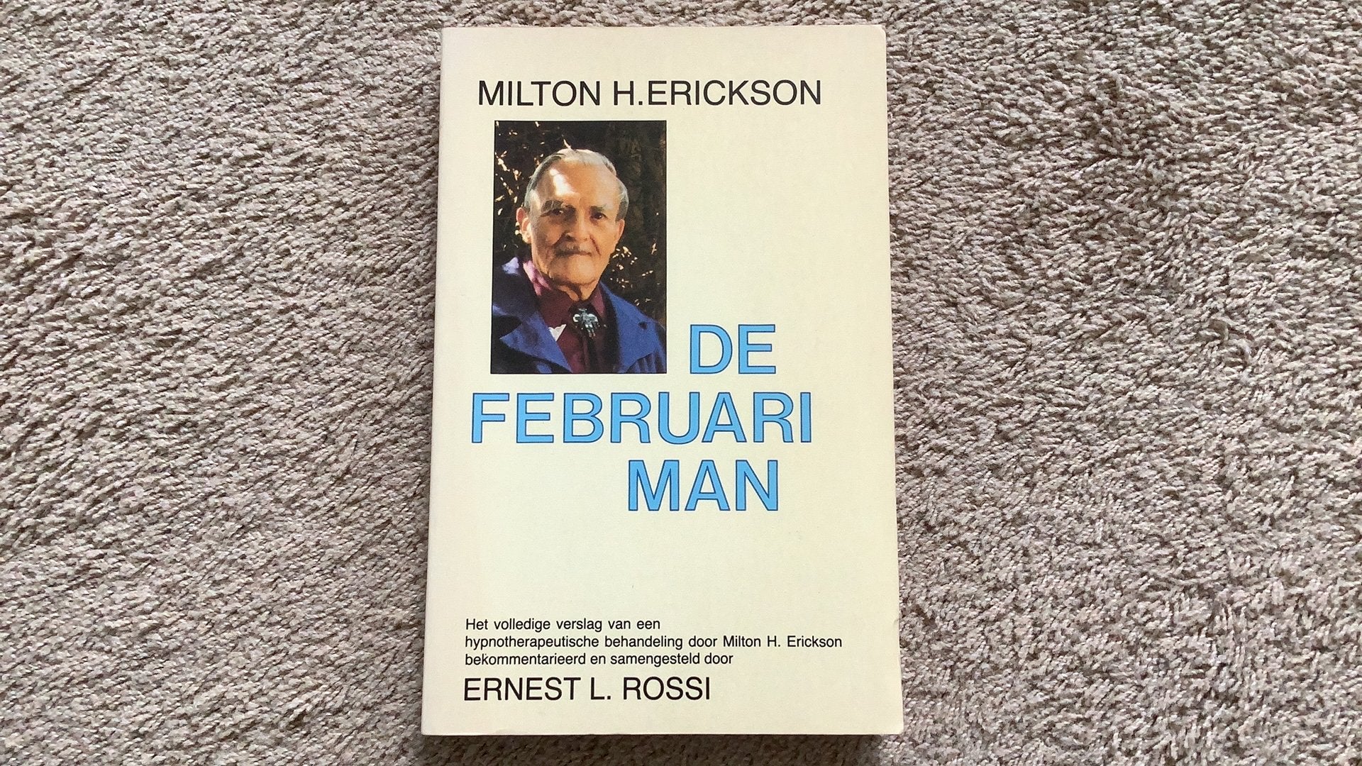 Milton H. Erickson - De februariman., Ophalen of Verzenden, Zo goed als nieuw, Ontwikkelingspsychologie